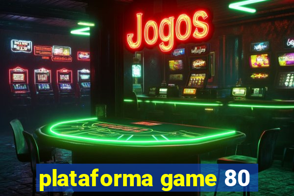 plataforma game 80